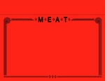 ONE 11" X 7" Fluorescent Red MEAT Department Signs on a 8.5" x 11" sheet formerly 915422
