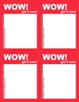 R004016 4up red  "WOW! Get it Now!" Cash Saver plus 10% added at register sign
