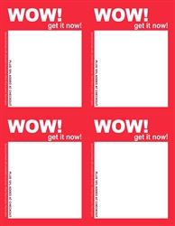 R004016 4up red  "WOW! Get it Now!" Cash Saver plus 10% added at register sign